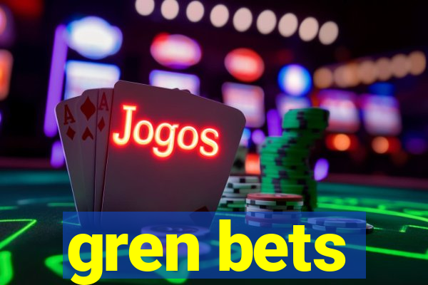 gren bets