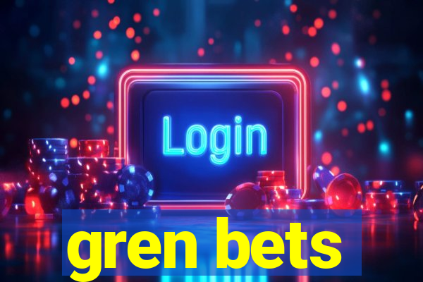 gren bets