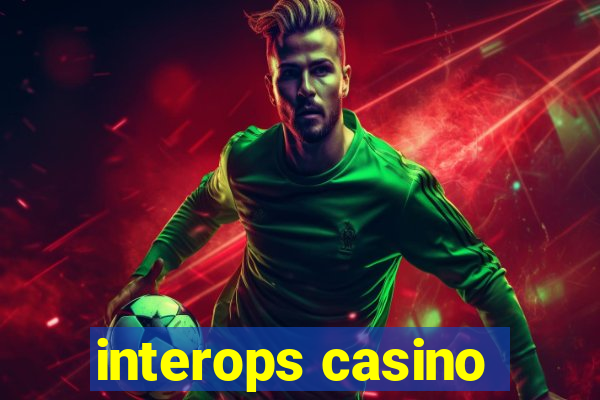 interops casino