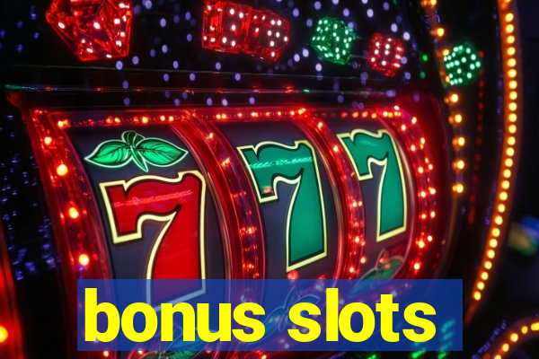 bonus slots