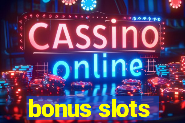 bonus slots