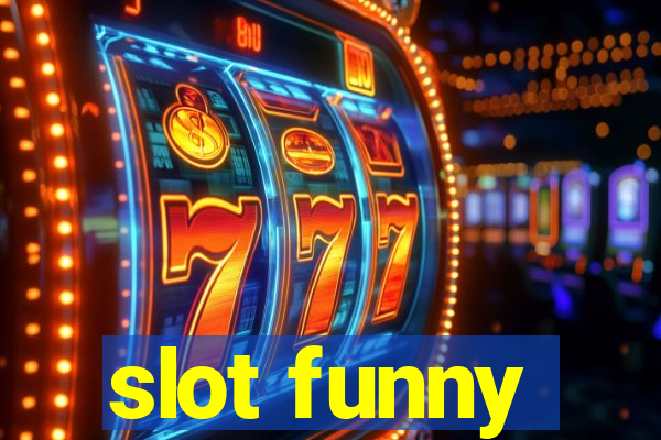 slot funny