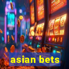 asian bets