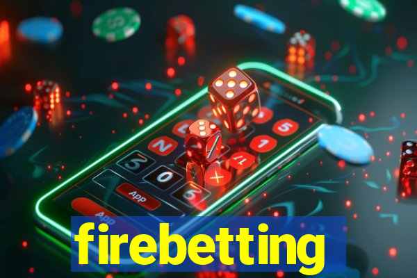 firebetting