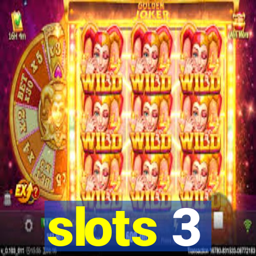 slots 3