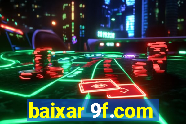 baixar 9f.com