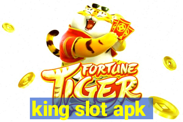 king slot apk