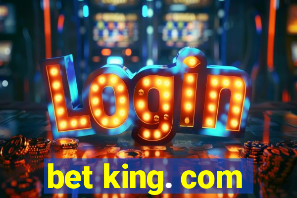 bet king. com