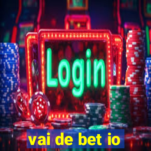 vai de bet io