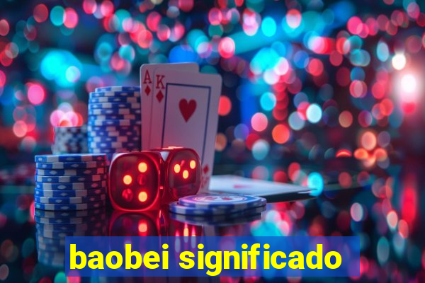 baobei significado