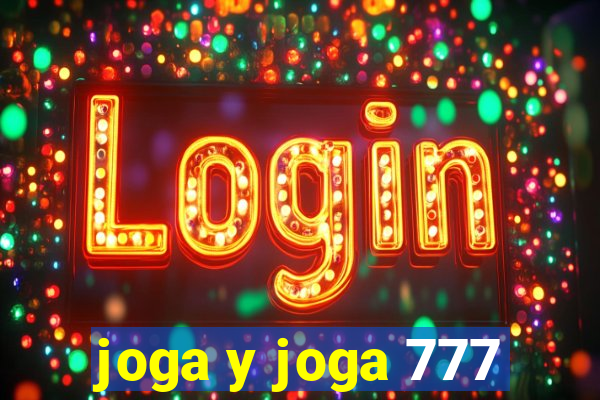 joga y joga 777