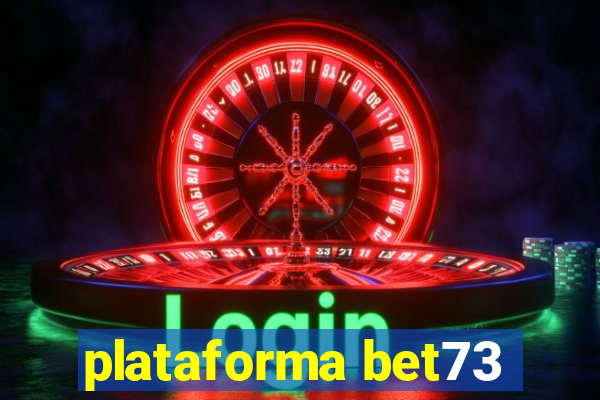 plataforma bet73