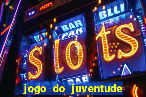 jogo do juventude onde assistir