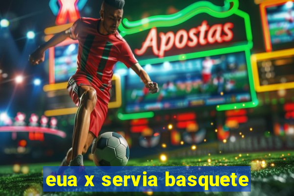 eua x servia basquete