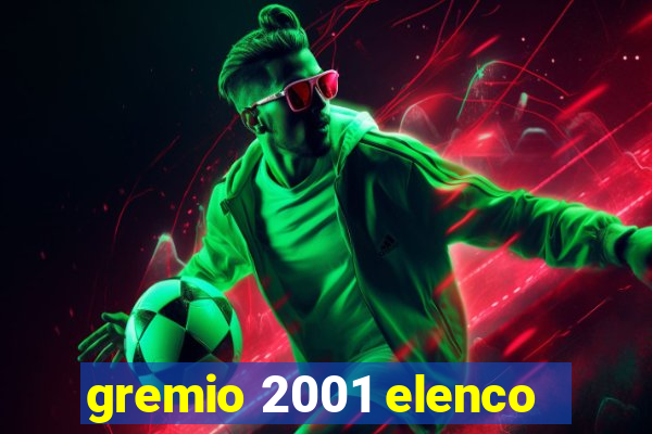 gremio 2001 elenco