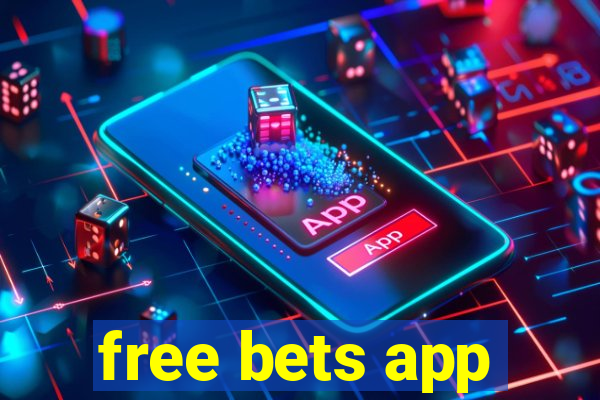 free bets app