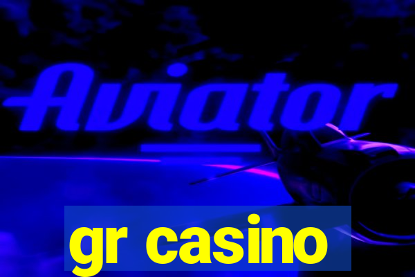 gr casino