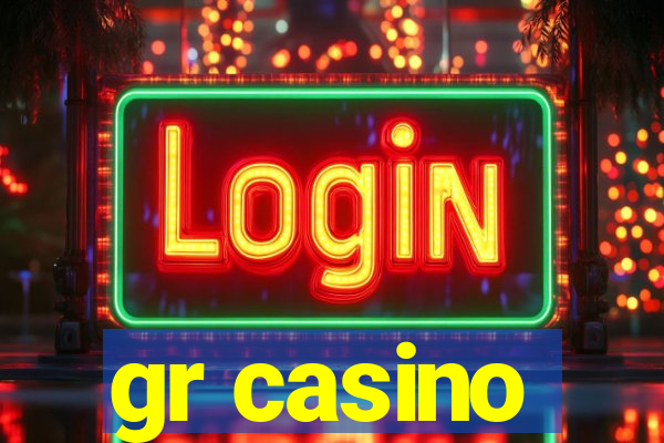 gr casino