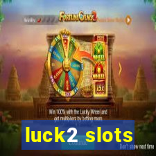 luck2 slots