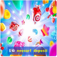 $10 neosurf deposit casinos australia