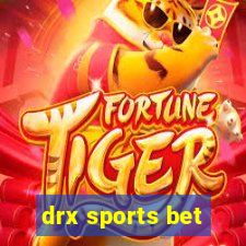 drx sports bet