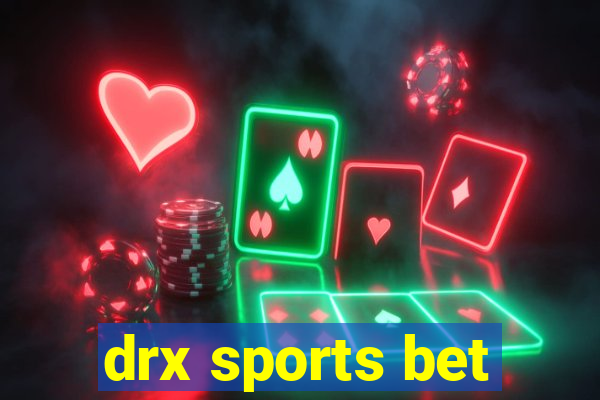 drx sports bet