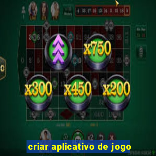 criar aplicativo de jogo