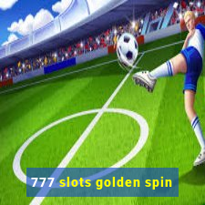 777 slots golden spin