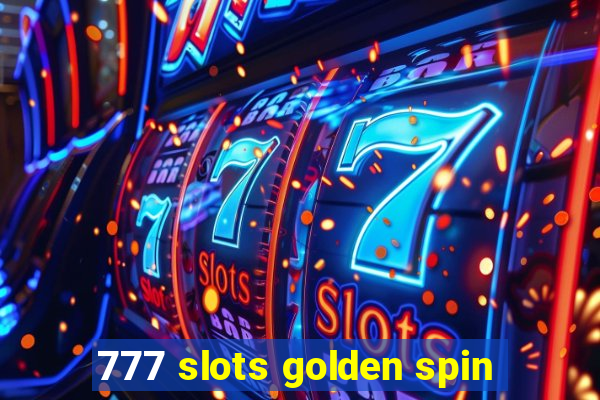 777 slots golden spin