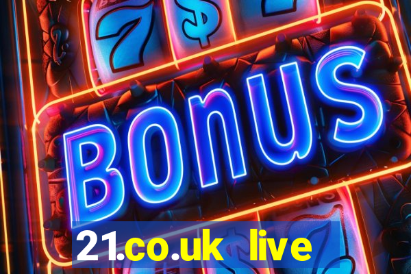 21.co.uk live casino offer