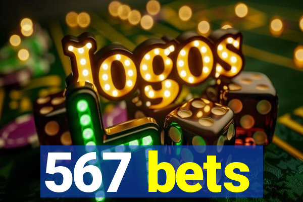 567 bets