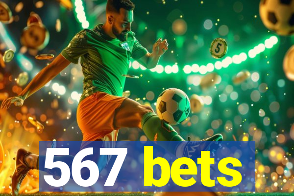 567 bets