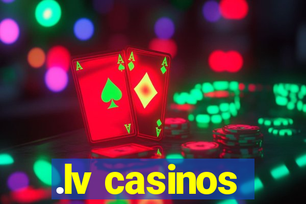 .lv casinos