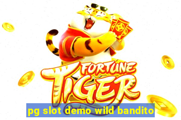 pg slot demo wild bandito