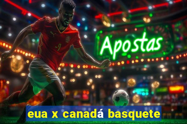 eua x canadá basquete