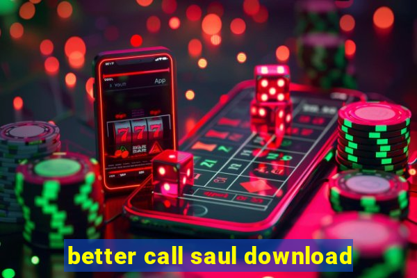 better call saul download