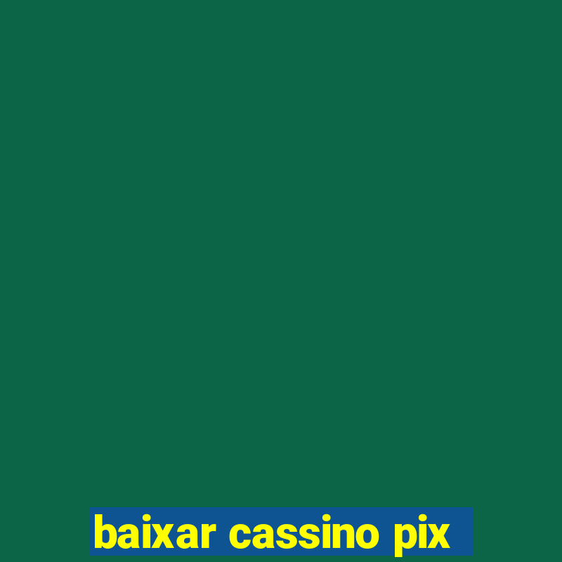 baixar cassino pix