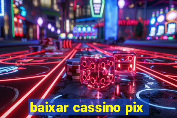 baixar cassino pix