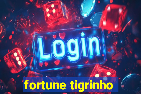 fortune tigrinho