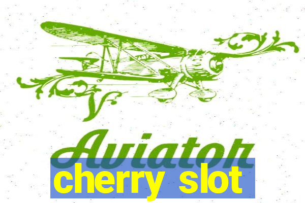 cherry slot