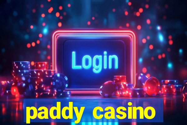 paddy casino