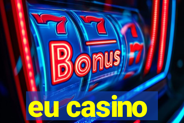 eu casino