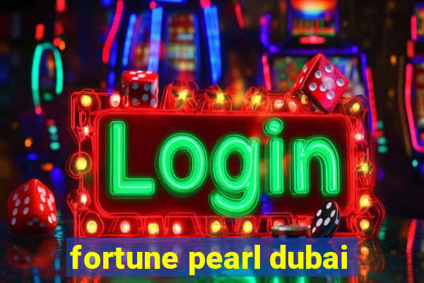 fortune pearl dubai