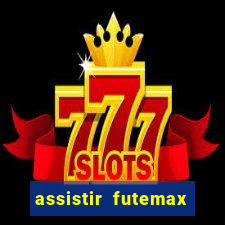 assistir futemax real madrid