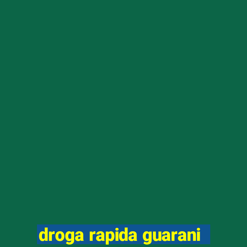 droga rapida guarani