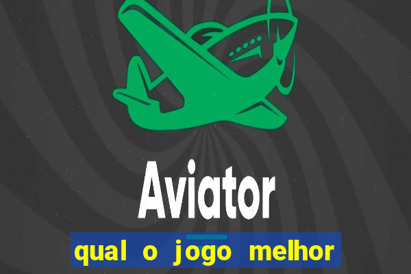 qual o jogo melhor para ganhar dinheiro