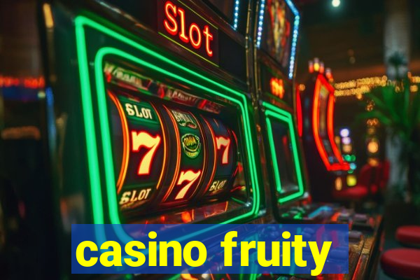 casino fruity