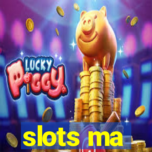 slots ma