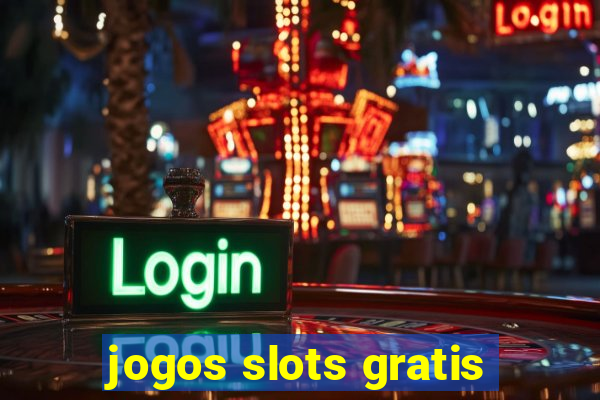 jogos slots gratis