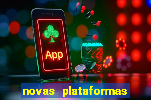 novas plataformas de jogos bet